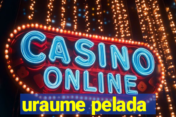 uraume pelada